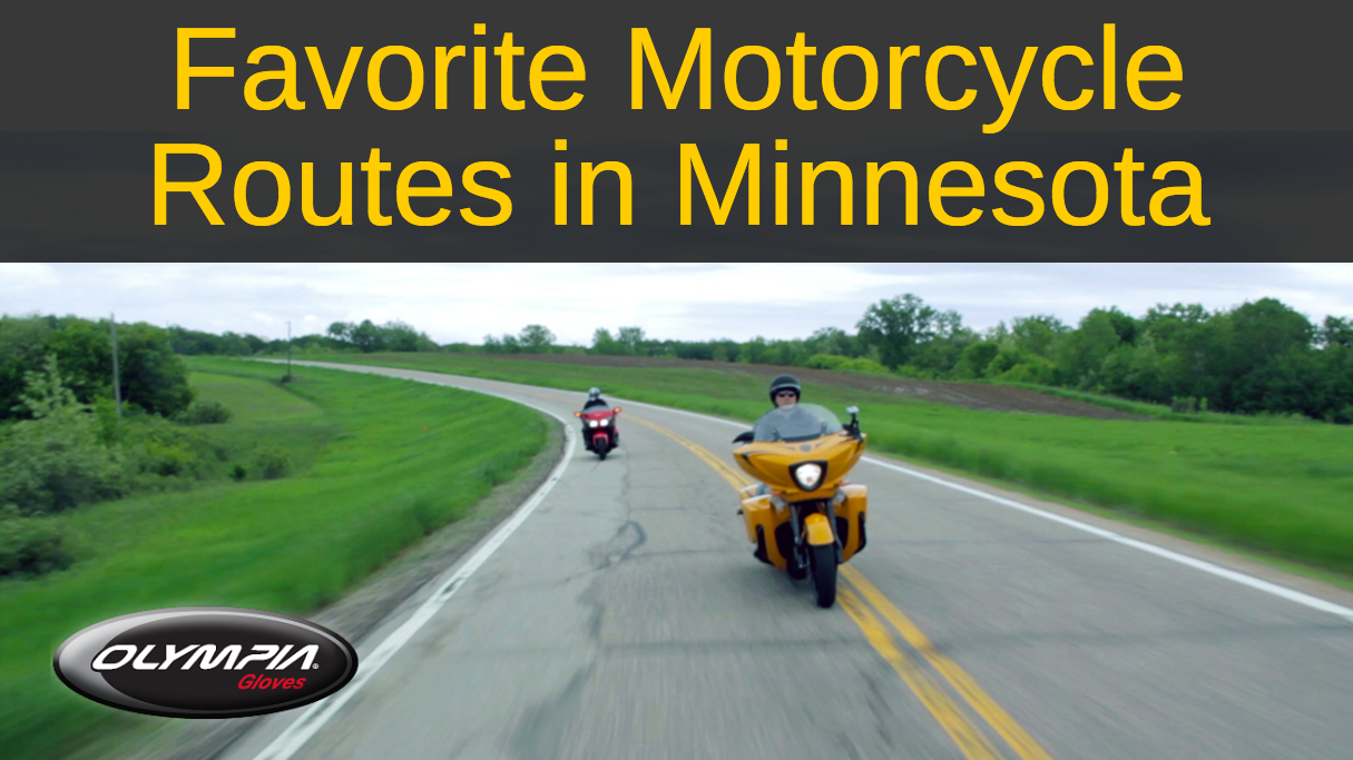Favorite Local Motorcycle Routes in Minnesota - Olympia Gloves
