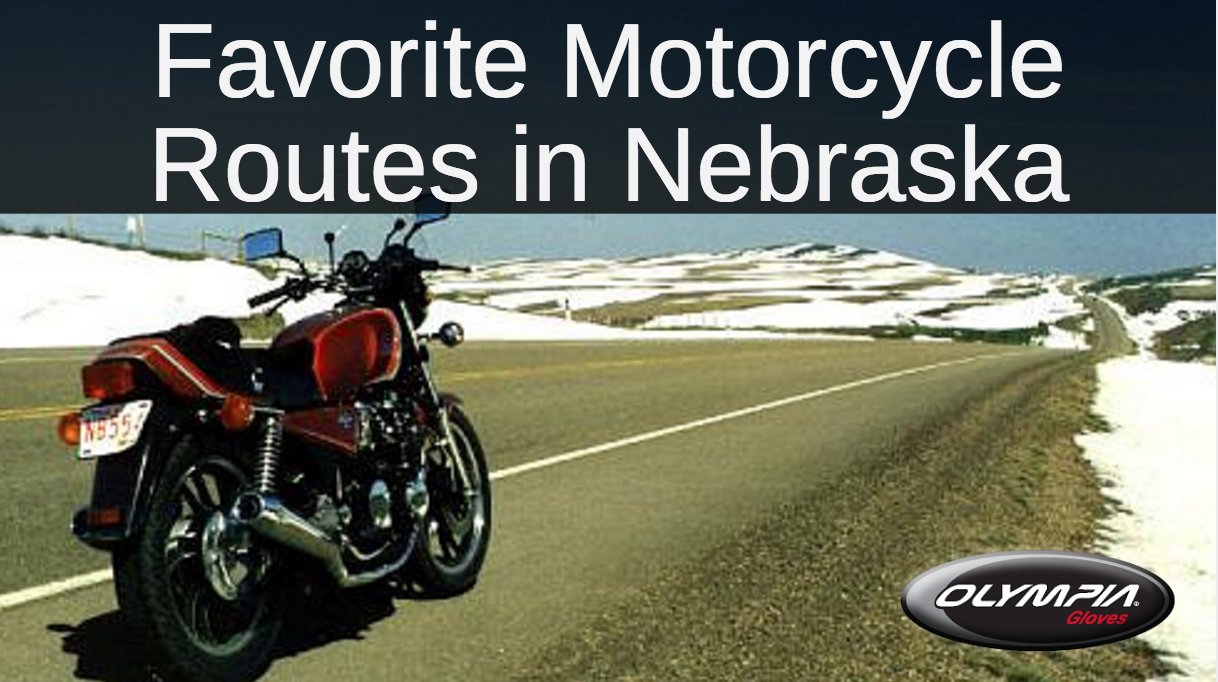 Favorite Local Motorcycle Routes: Nebraska - Olympia Gloves